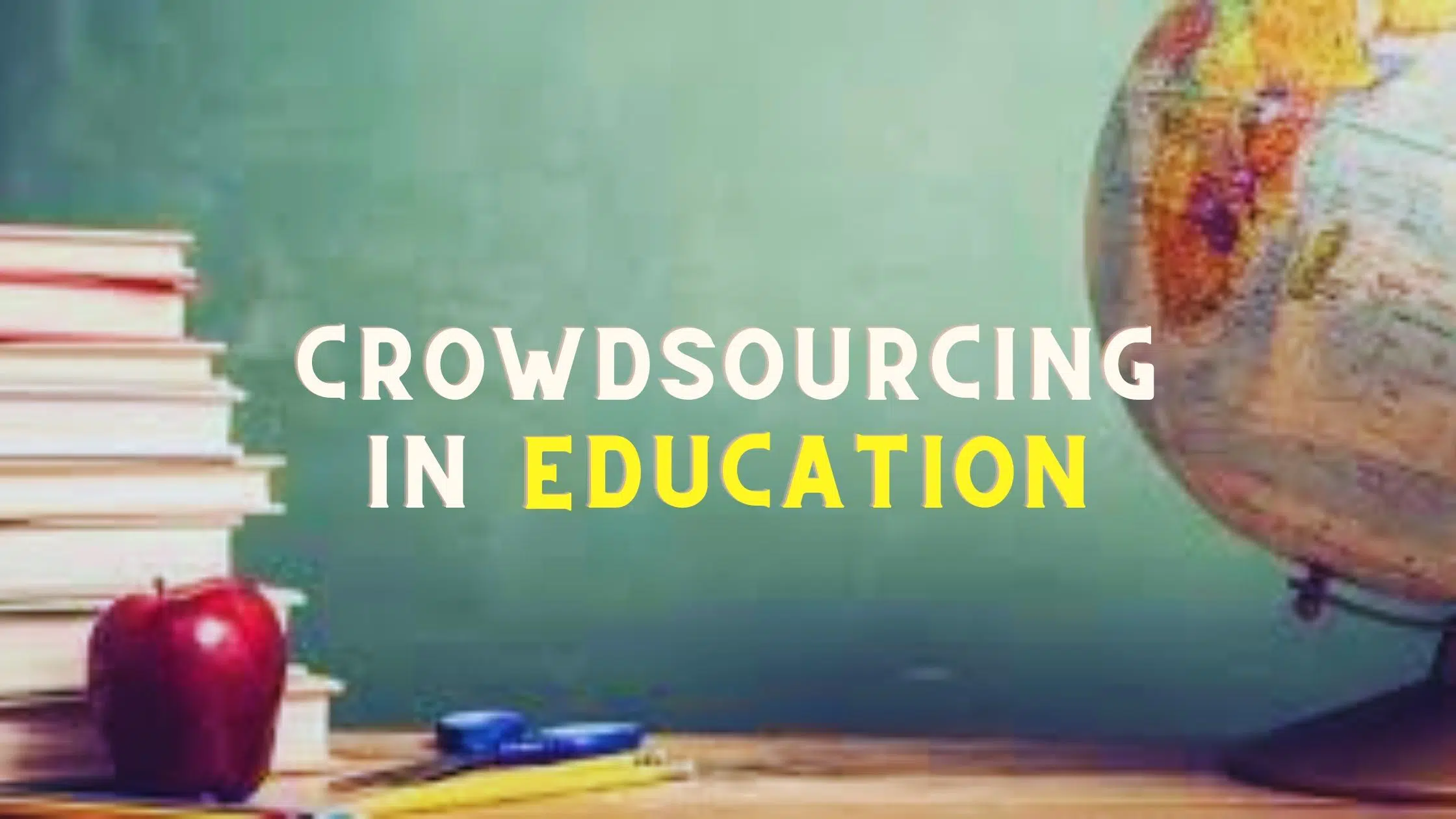 Crowd-based Trends in Innovation for Education Crowd-based Trends in Innovation for Education